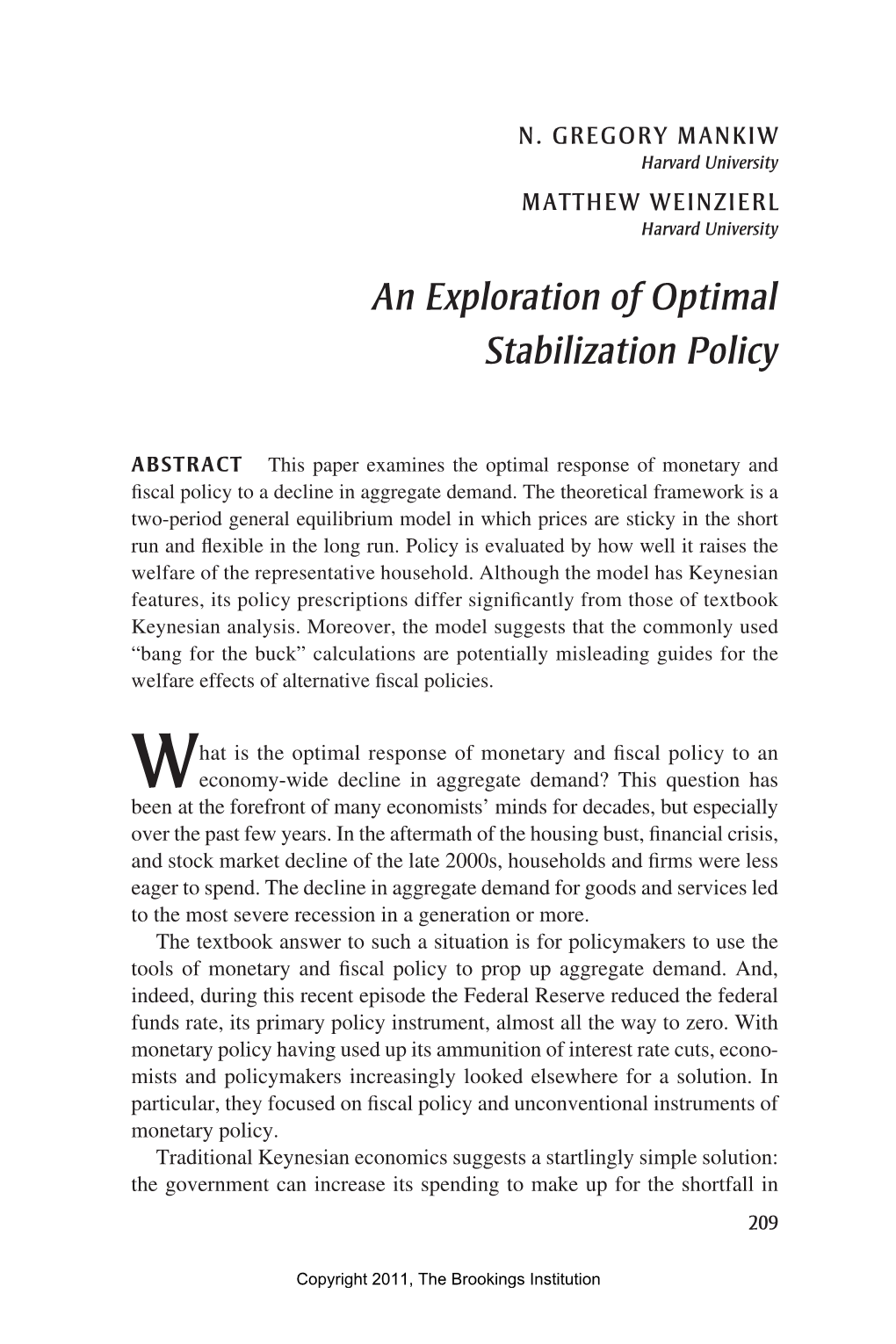 An Exploration of Optimal Stabilization Policy