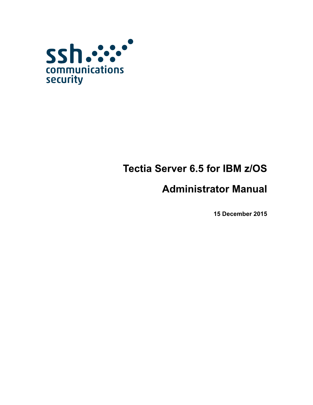 Tectia Server 6.5 for IBM Z/OS Administrator Manual