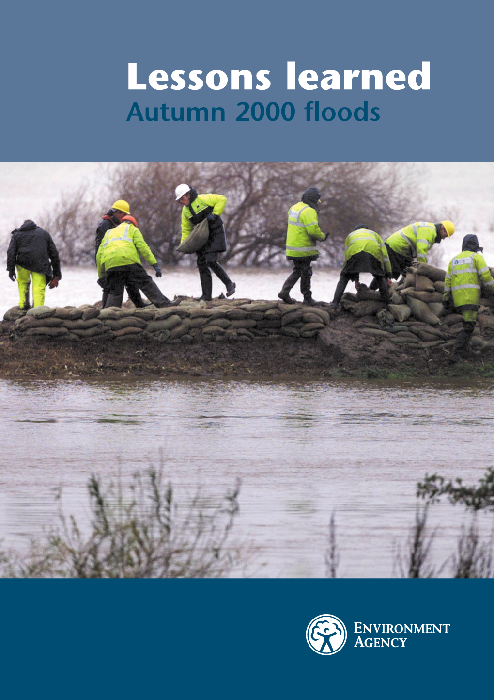 Lessons Learned : Autumn 2000 Floods March 2001 I Contents