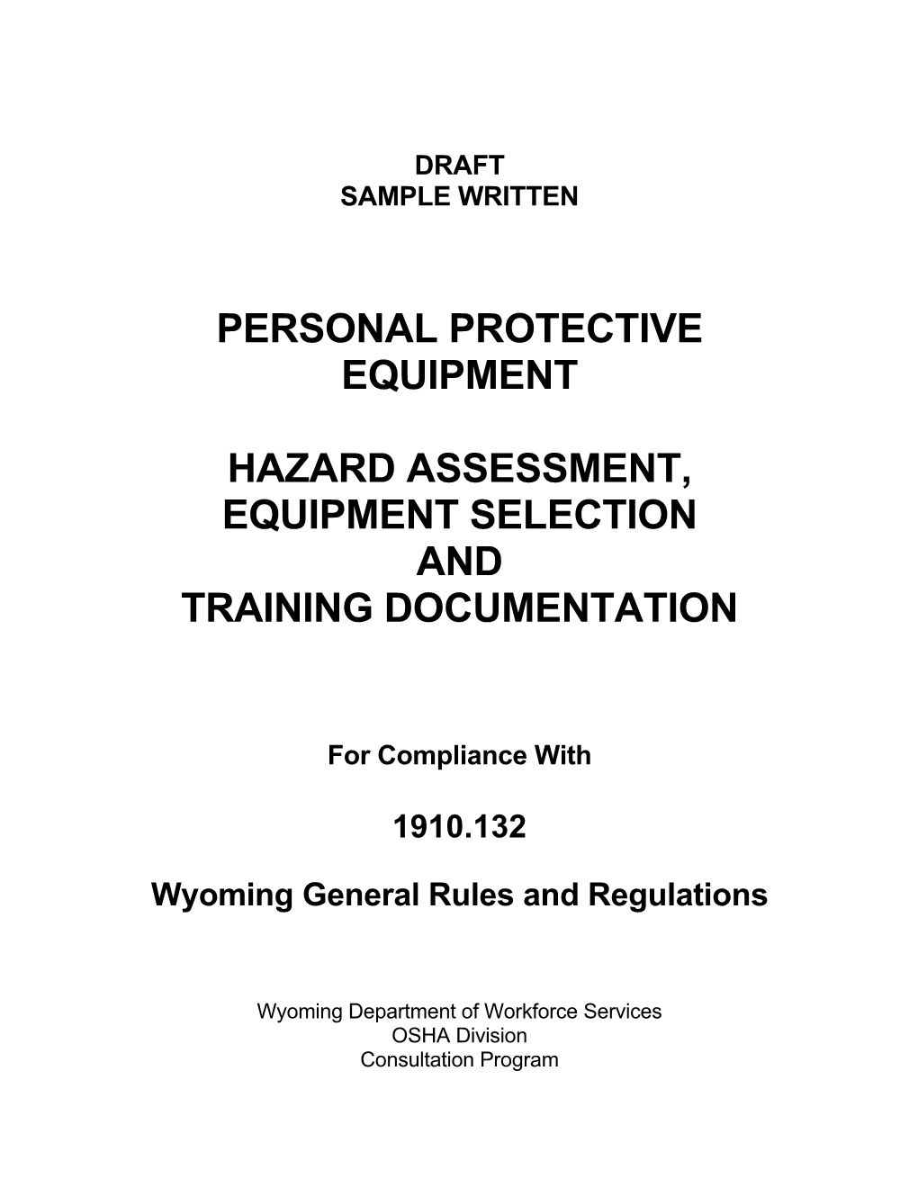 Personal Protective Equipment Hazard Assessment, Equipment Selection and Training Documentation