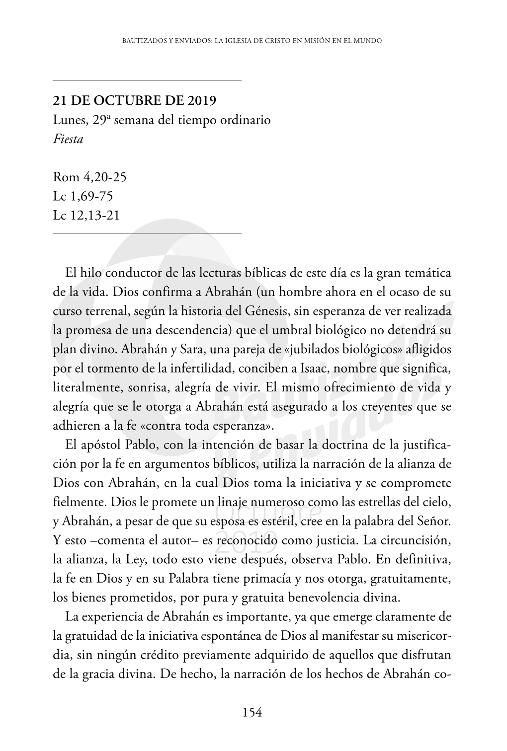 21 DE OCTUBRE DE 2019 Lunes, 29A Semana Del Tiempo Ordinario Fiesta Rom 4,20-25 Lc 1,69-75 Lc 12,13-21 El Hilo Conductor De