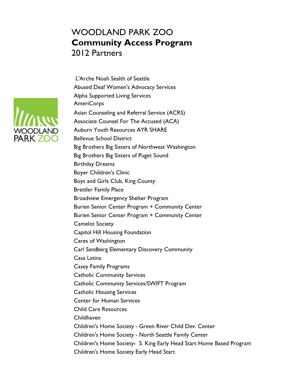 WOODLAND PARK ZOO Community Access Program 2012 Partners