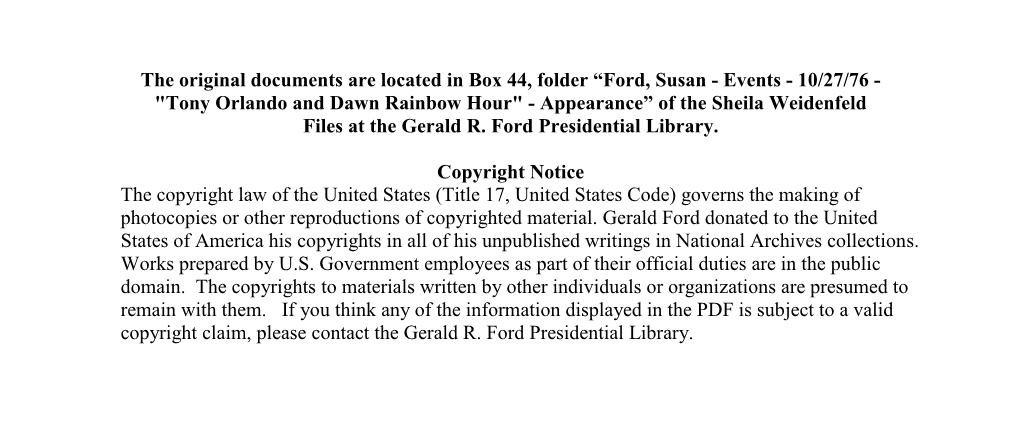 Ford, Susan - Events - 10/27/76 - "Tony Orlando and Dawn Rainbow Hour" - Appearance” of the Sheila Weidenfeld Files at the Gerald R