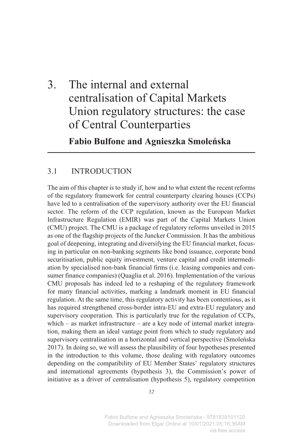 3. the Internal and External Centralisation of Capital Markets Union Regulatory Structures: the Case of Central Counterparties Fabio Bulfone and Agnieszka Smoleńska