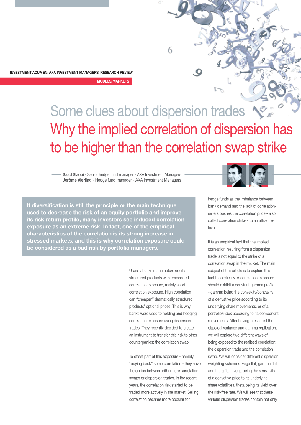 Some Clues About Dispersion Trades Why the Implied Correlation of Dispersion Has to Be Higher Than the Correlation Swap Strike