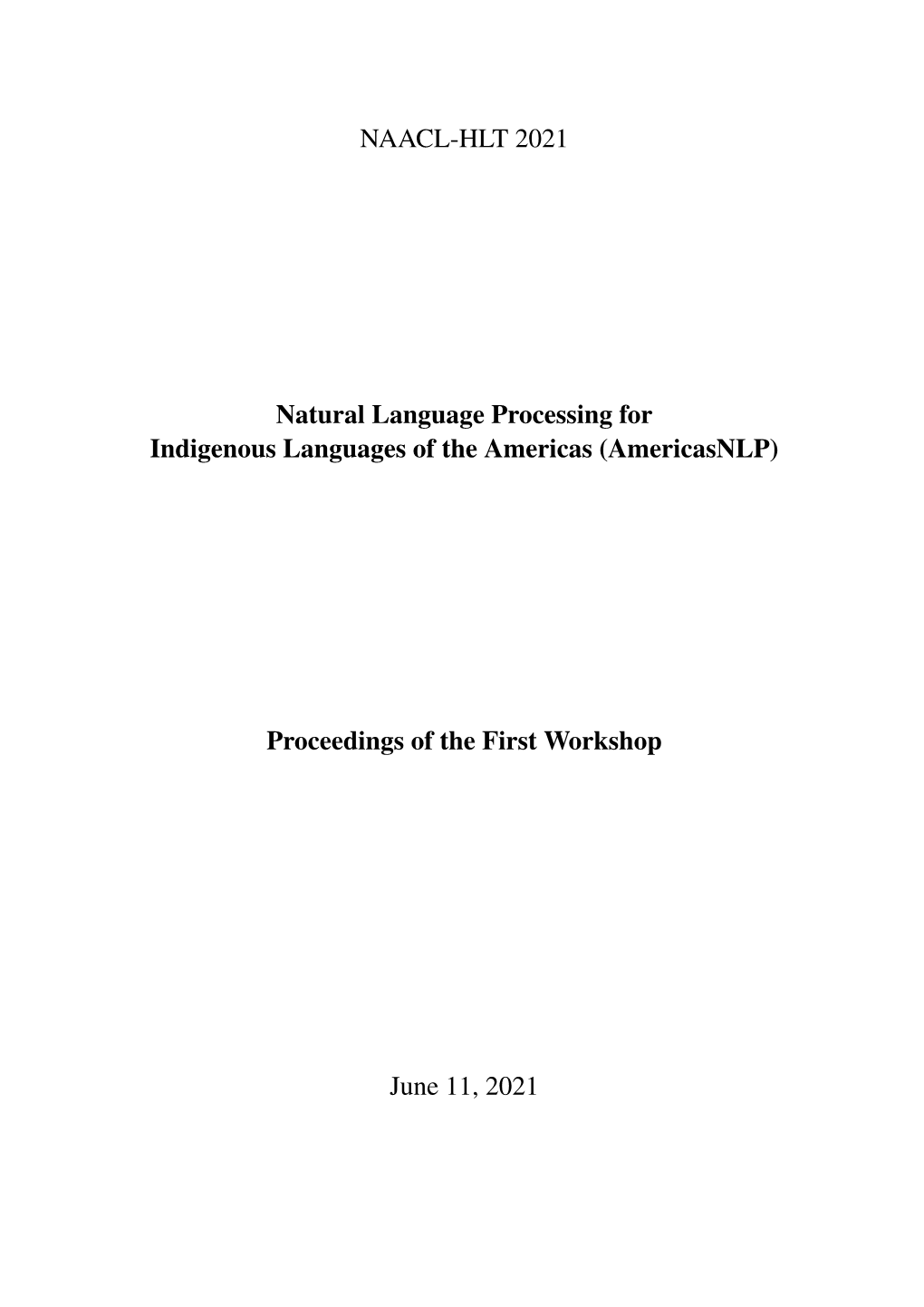 Proceedings of the First Workshop on Natural Language Processing for Indigenous Languages of the Americas, Pages 1–9 June 11, 2021