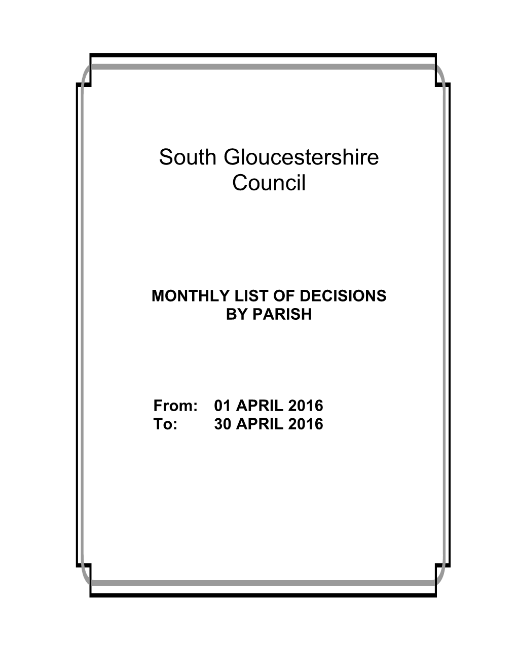 MONTHLY LIST of DECISIONS by PARISH From: 01 APRIL 2016 To