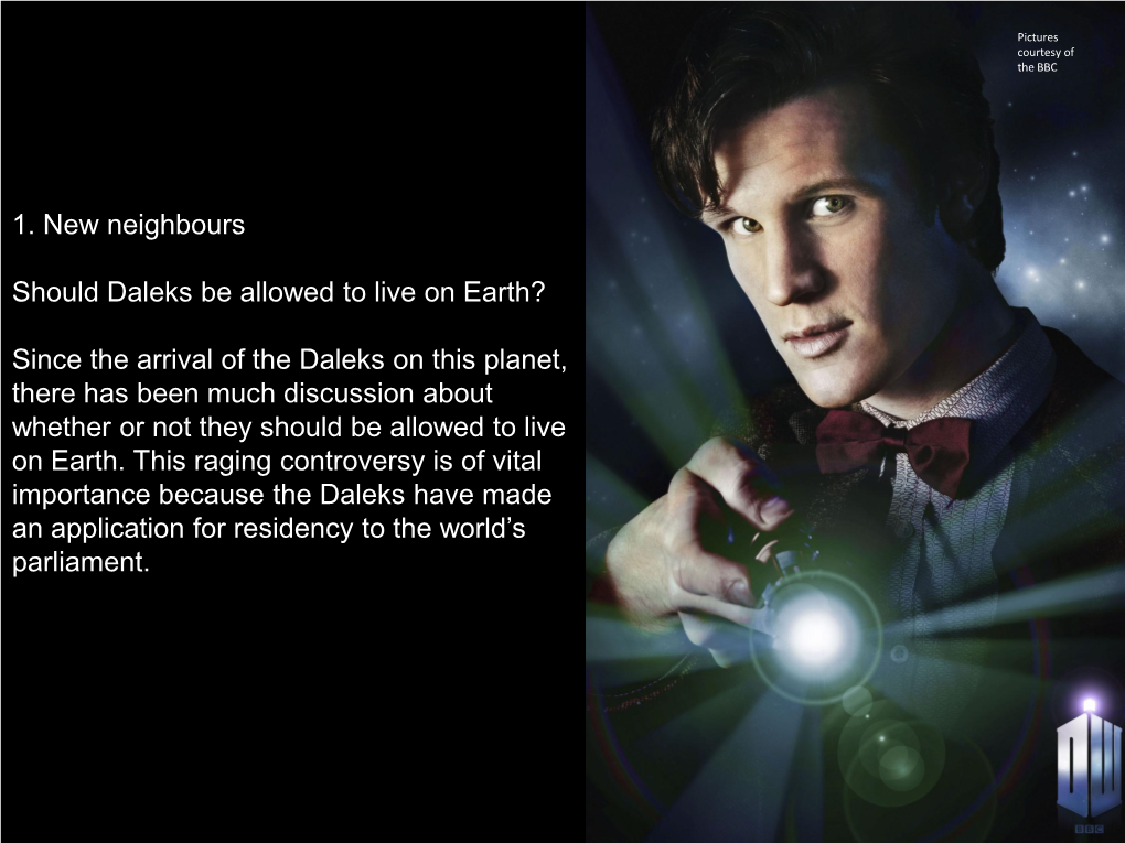 1. New Neighbours Should Daleks Be Allowed to Live on Earth?