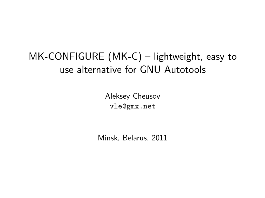 MK-CONFIGURE (MK-C) – Lightweight, Easy to Use Alternative for GNU Autotools