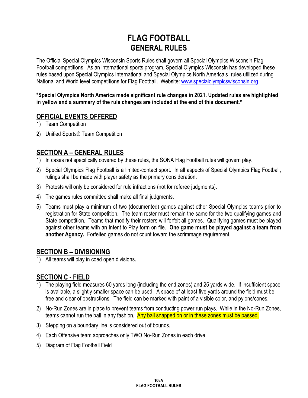 FLAG FOOTBALL GENERAL RULES the Official Special Olympics Wisconsin Sports Rules Shall Govern All Special Olympics Wisconsin Flag Football Competitions