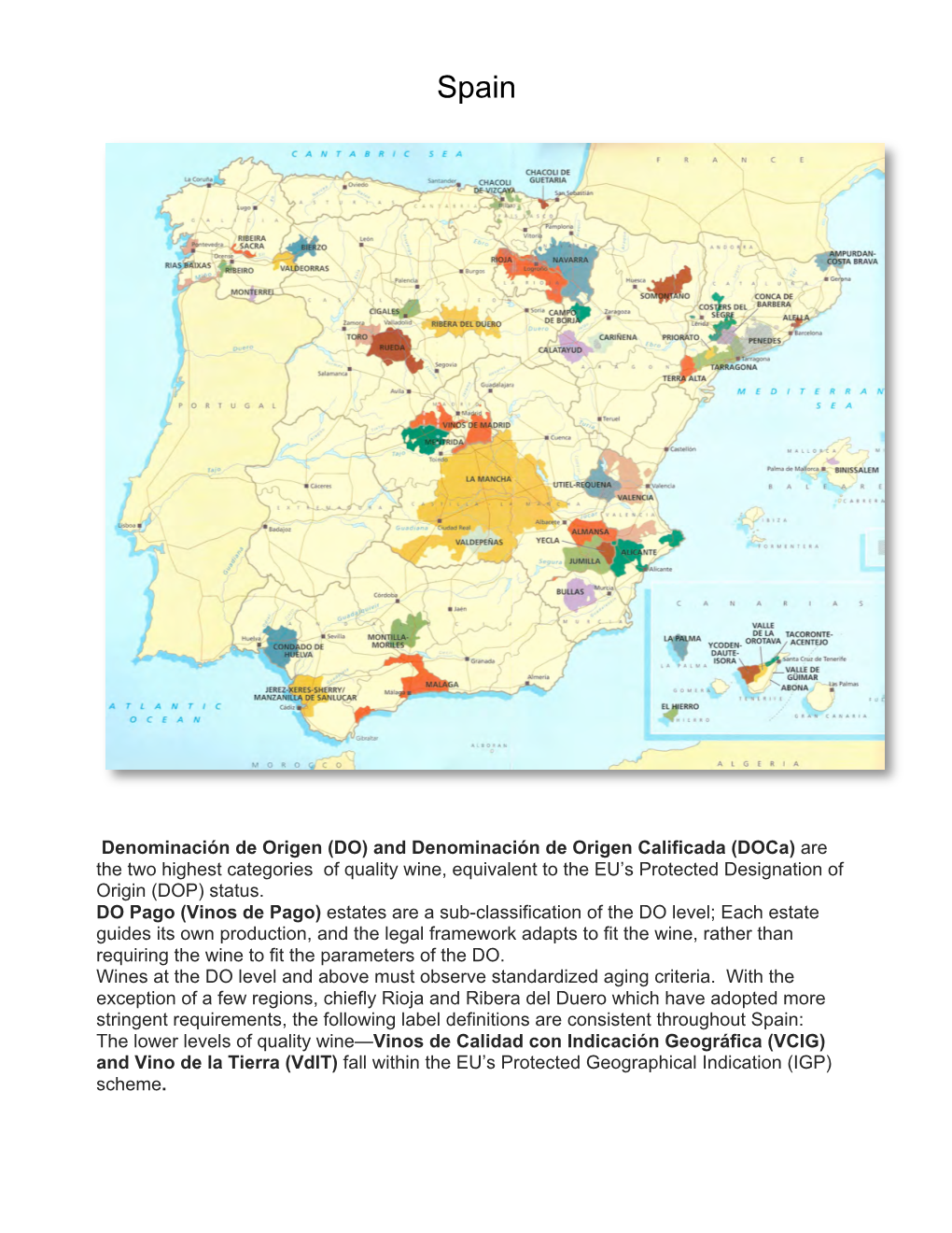 (DO) and Denominación De Origen Calificada (Doca) Are the Two Highest Categories of Quality Wine, Equivalent to the EU’S Protected Designation of Origin (DOP) Status