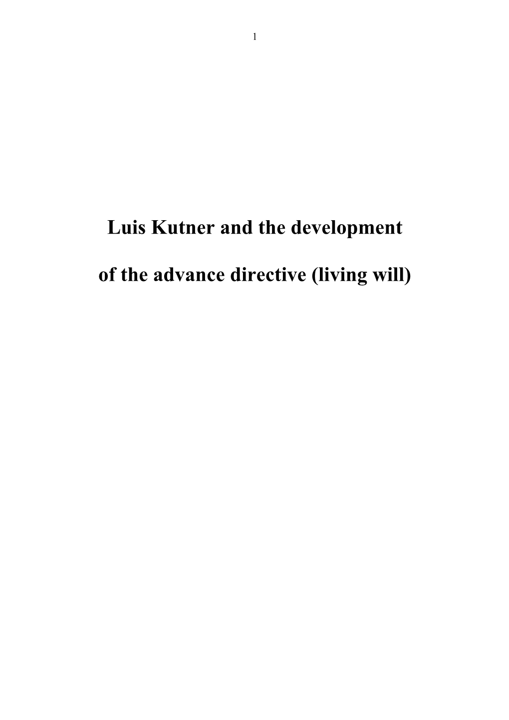 Luis Kutner and the Development of the Advance Directive (Living Will) 2