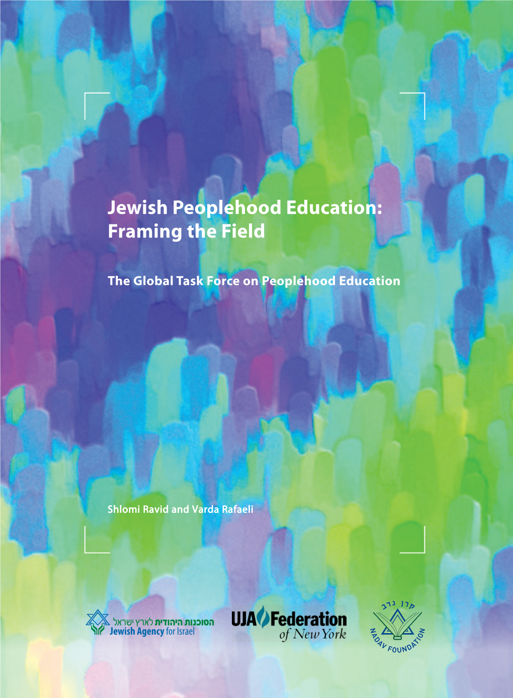 Jewish Peoplehood Education: Framing the Field