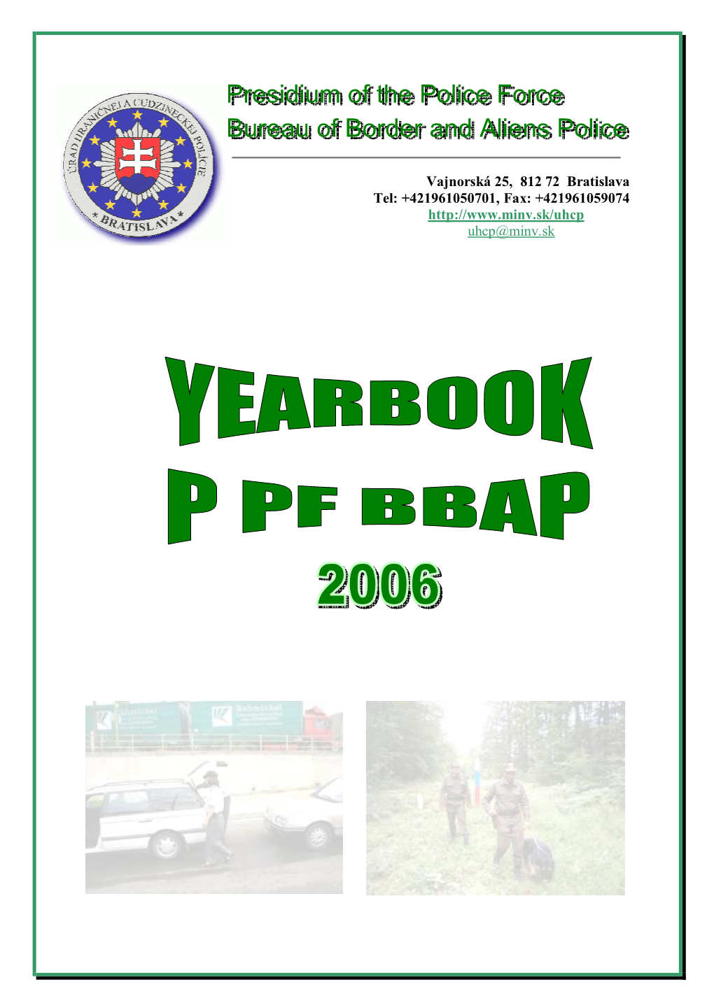 Legal and Illegal Migration in the Slovak Republic for 2006