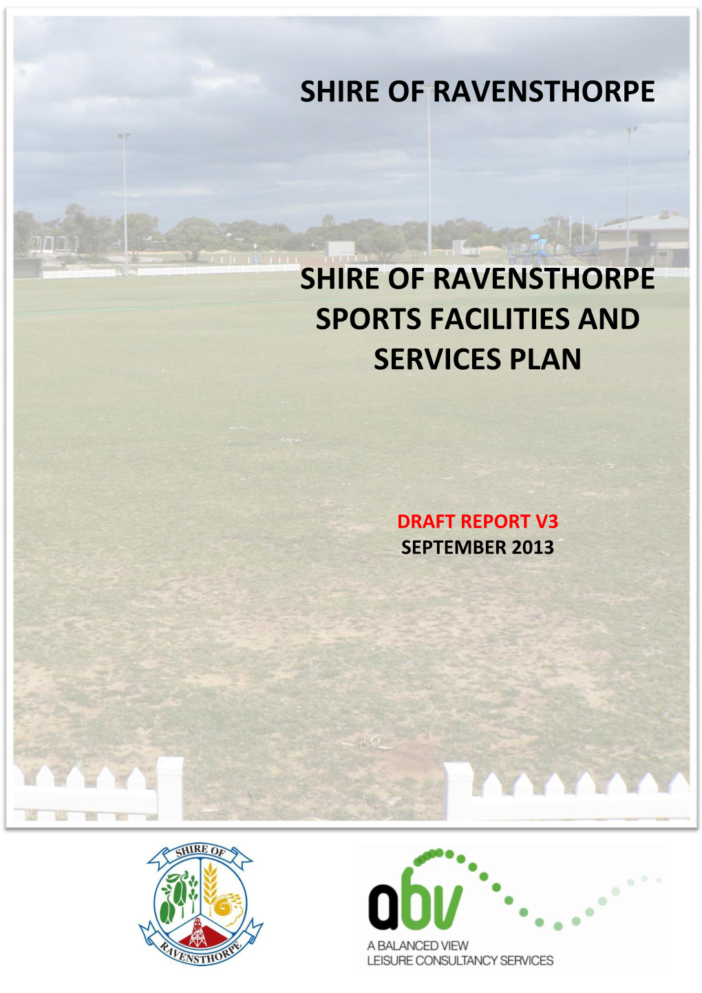 Shire of Ravensthorpe Shire of Ravensthorpe Sports Facilities and Services Plan