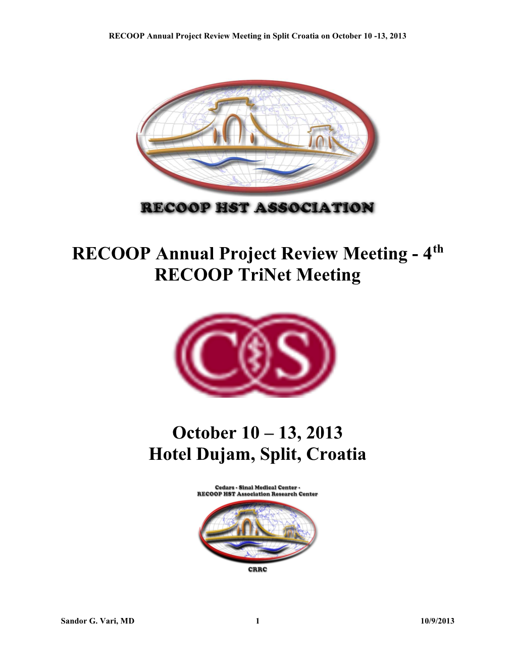 4Th Annual Meeting, October 10-13, 2013, in Split, Croatia