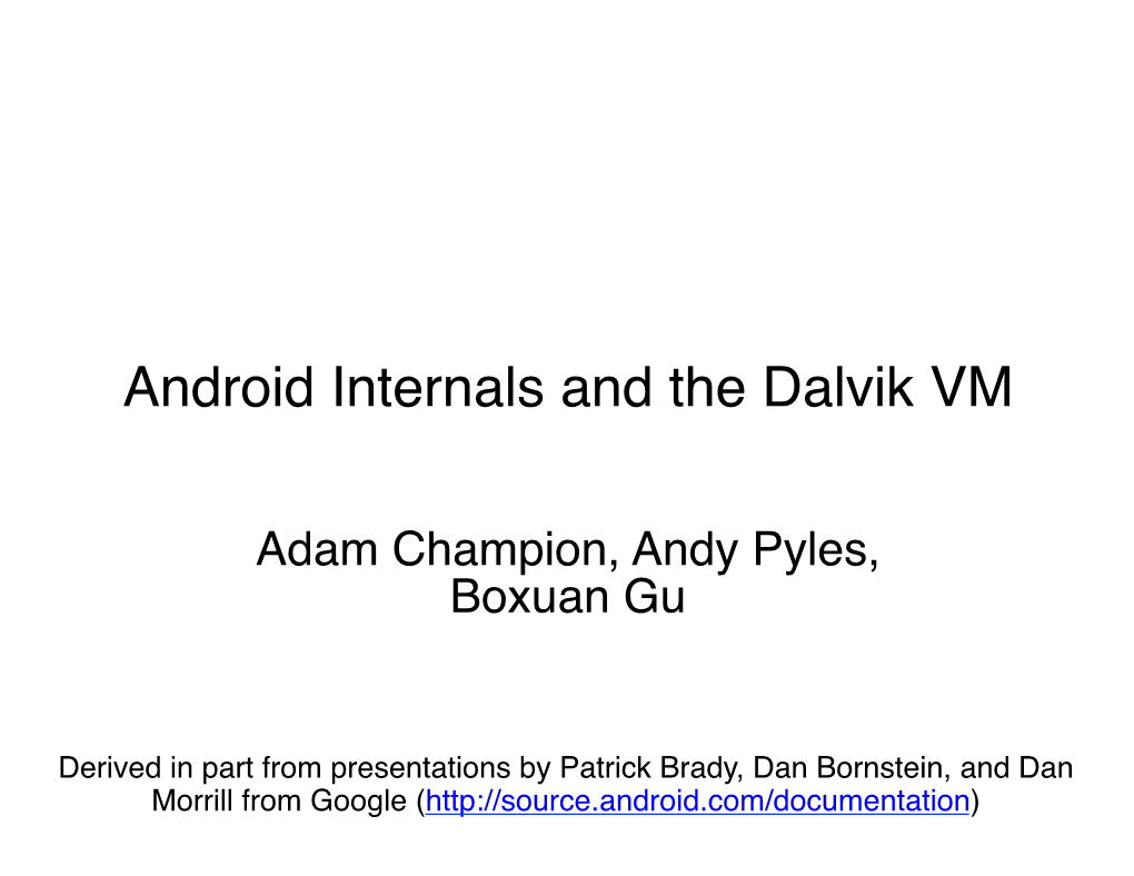 Android Internals and the Dalvik VM!