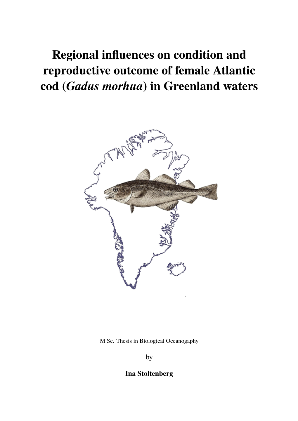 (Gadus Morhua) in Greenland Waters