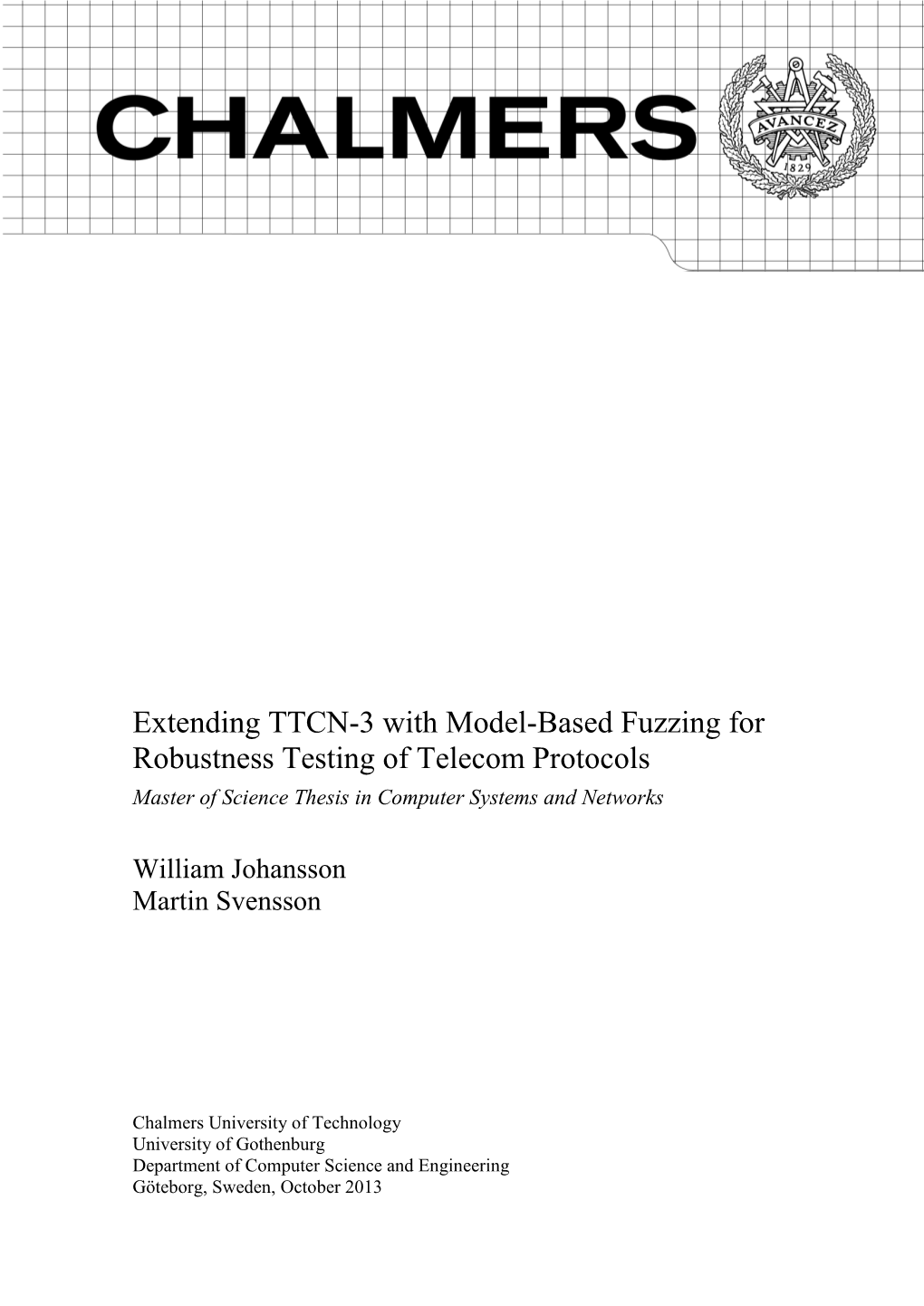 Extending TTCN-3 with Model-Based Fuzzing for Robustness Testing of Telecom Protocols Master of Science Thesis in Computer Systems and Networks