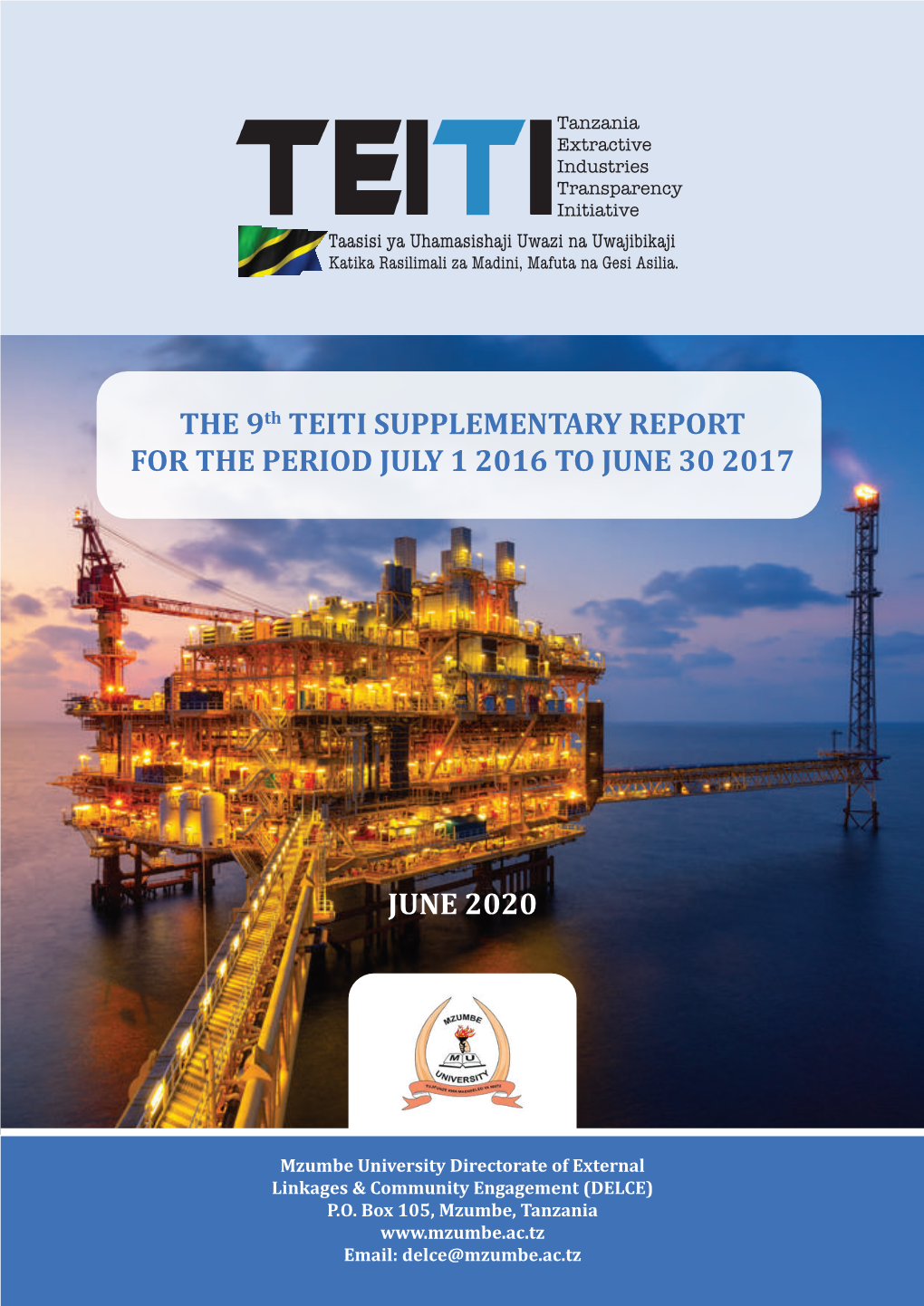 THE 9Th TEITI SUPPLEMENTARY REPORT for the PERIOD JULY 1 2016 to JUNE 30 2017