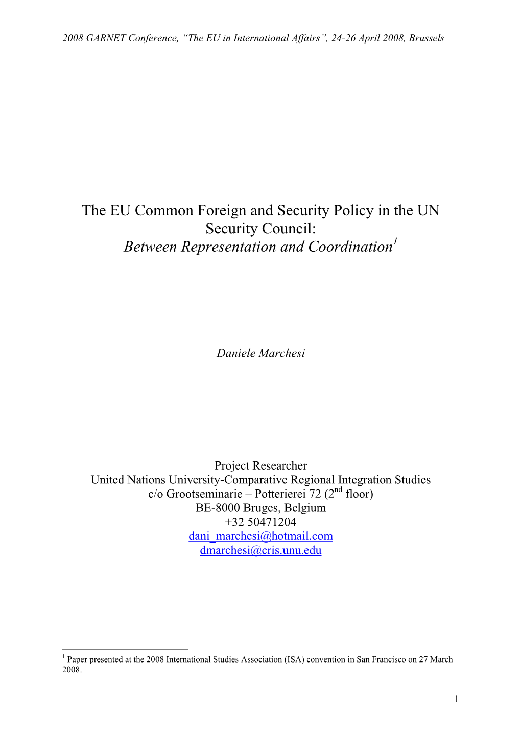 The EU Common Foreign and Security Policy in the UN Security Council: Between Representation and Coordination1