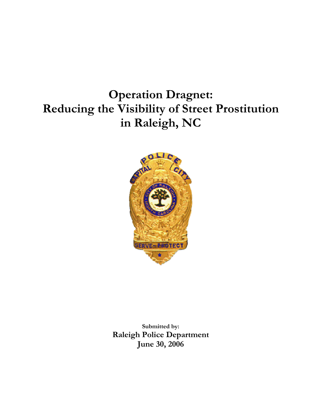 Operation Dragnet: Reducing the Visibility of Street Prostitution in Raleigh, NC