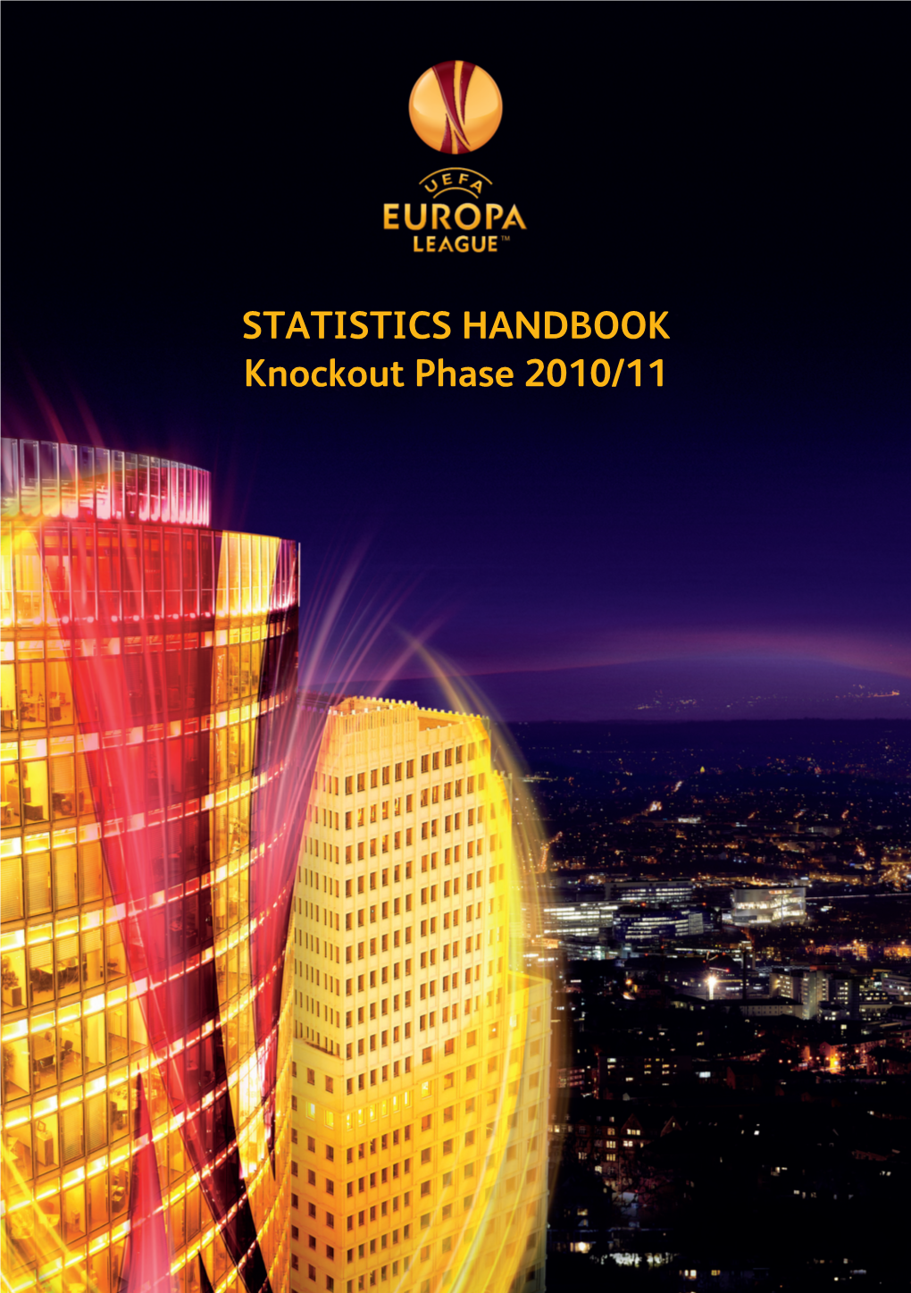 UEFA Europa League Statistics Handbook Do Not Necessarily Reflect Those of UEFA
