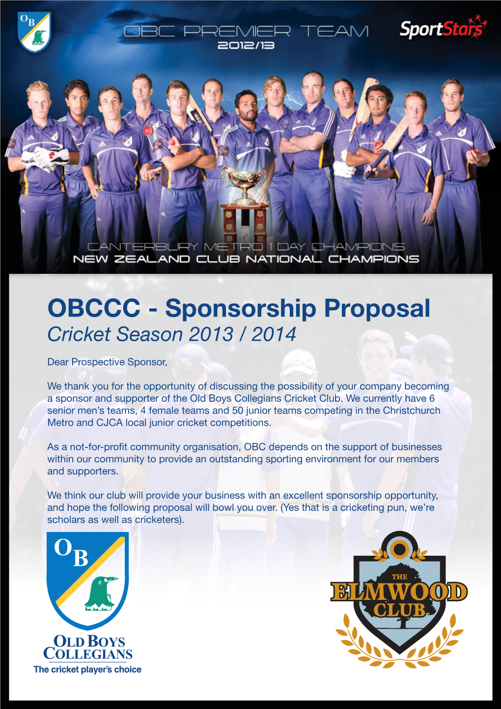 Sponsorship Proposal Cricket Season 2013 / 2014 Dear Prospective Sponsor