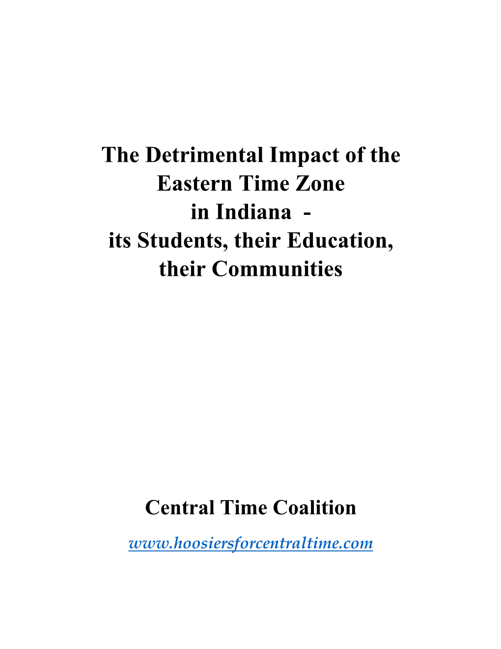 The Detrimental Impact of the Eastern Time Zone in Indiana - Its Students, Their Education, Their Communities