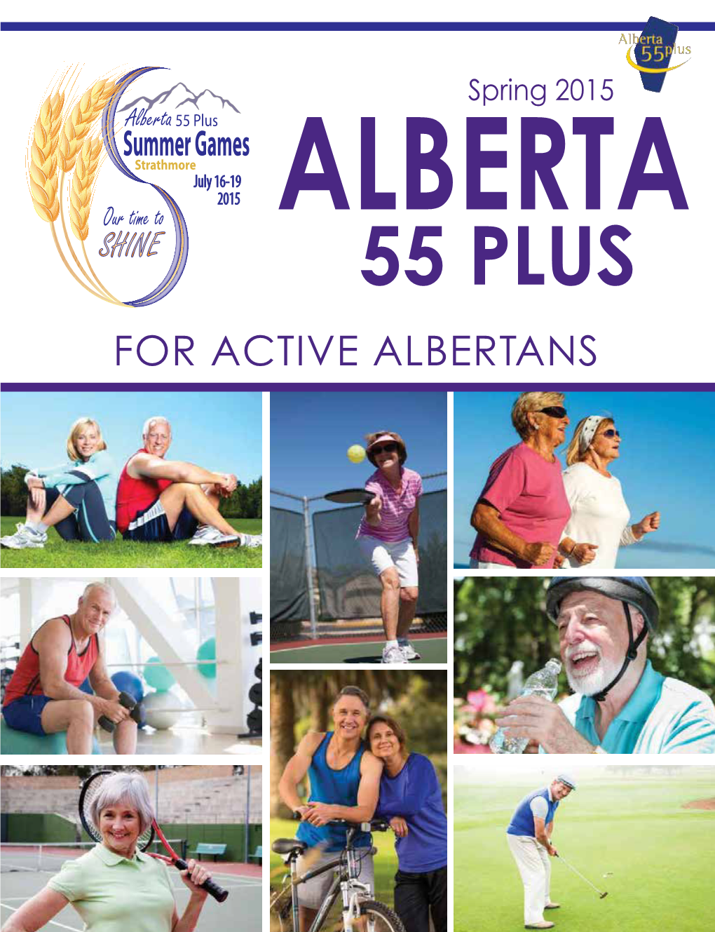 Spring 2015 ALBERTA 55 PLUS for ACTIVE ALBERTANS SG Jialberta55plus MEDOC AD Mar2015final.Pdf 1 2015-03-12 11:40 AM MESSAGE from the PRESIDENT