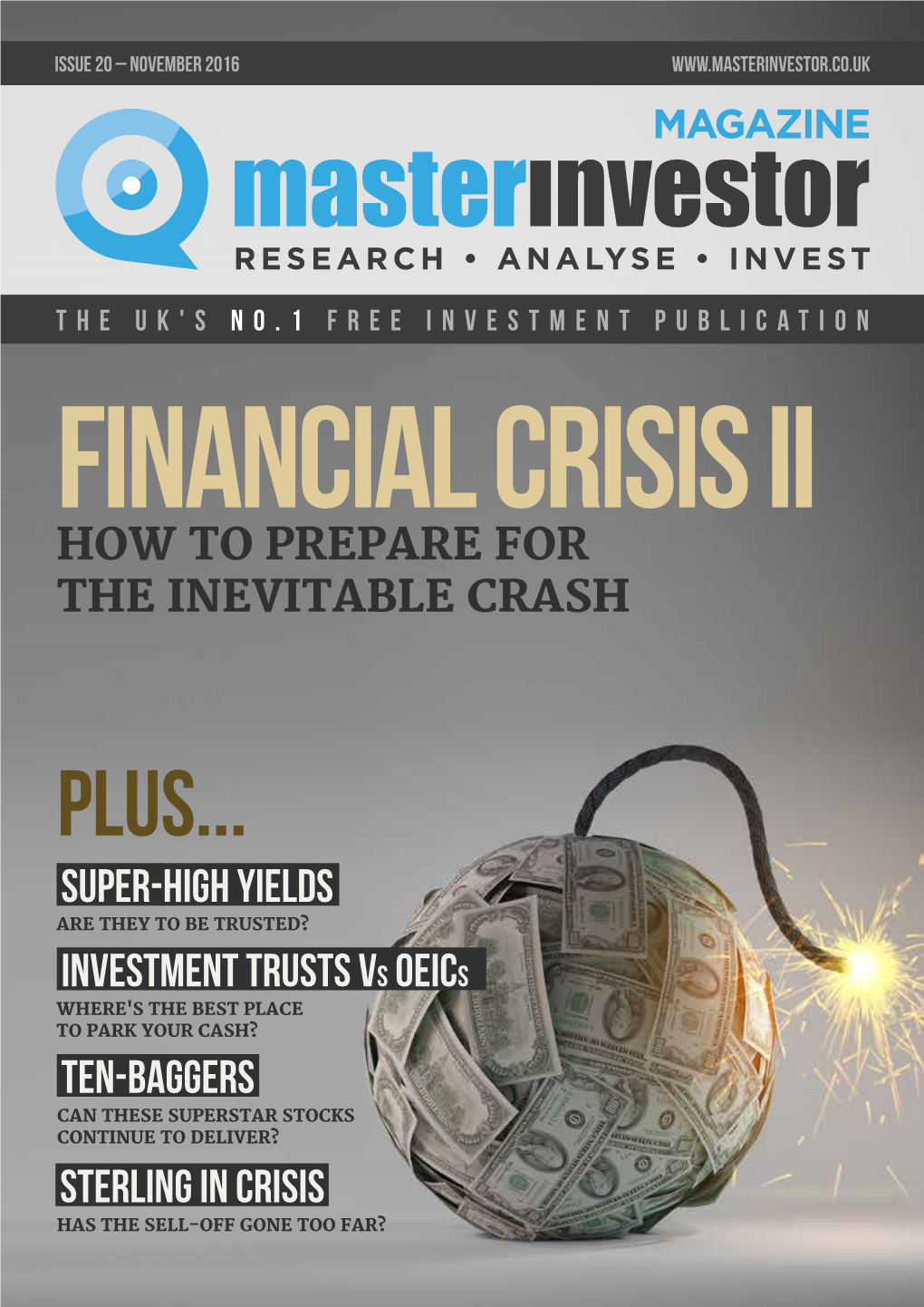 The UK's No.1 Free Investment Publication Financial Crisis II HOW to PREPARE for the INEVITABLE CRASH Plus