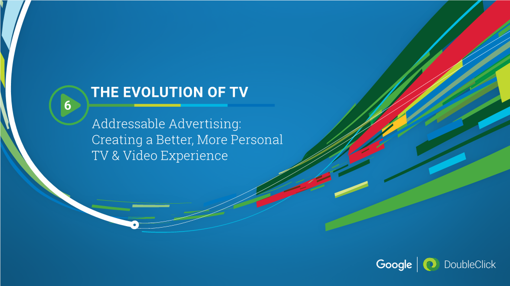 The Evolution of TV: Addressable Advertising