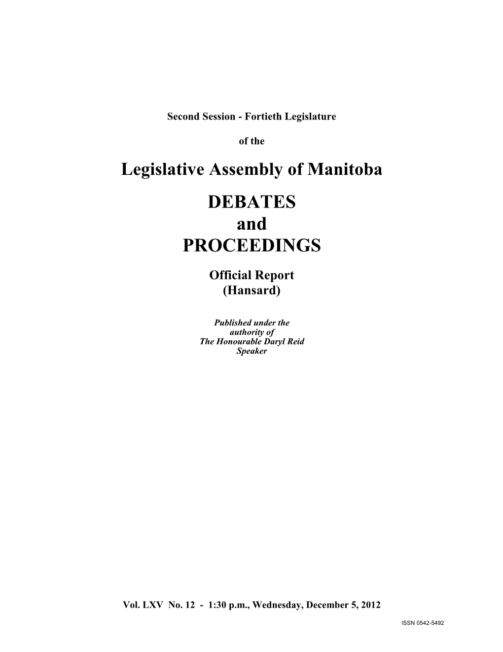 Legislative Assembly of Manitoba Debates and Proceedings Are Also Available on the Internet at the Following Address