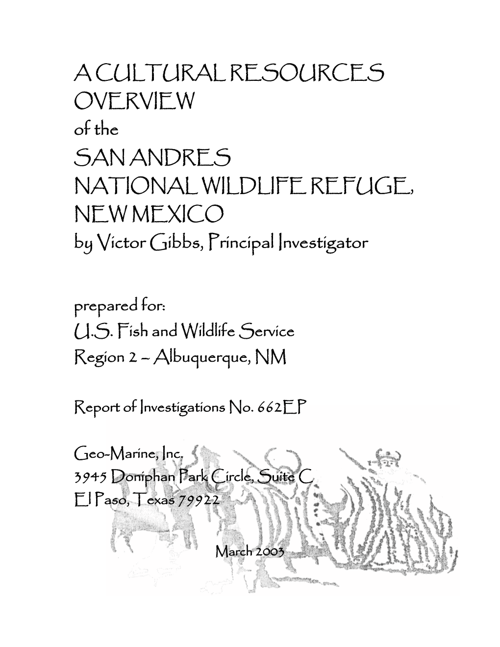 A CULTURAL RESOURCES OVERVIEW of the SAN ANDRES NATIONAL WILDLIFE REFUGE, NEW MEXICO by Victor Gibbs, Principal Investigator