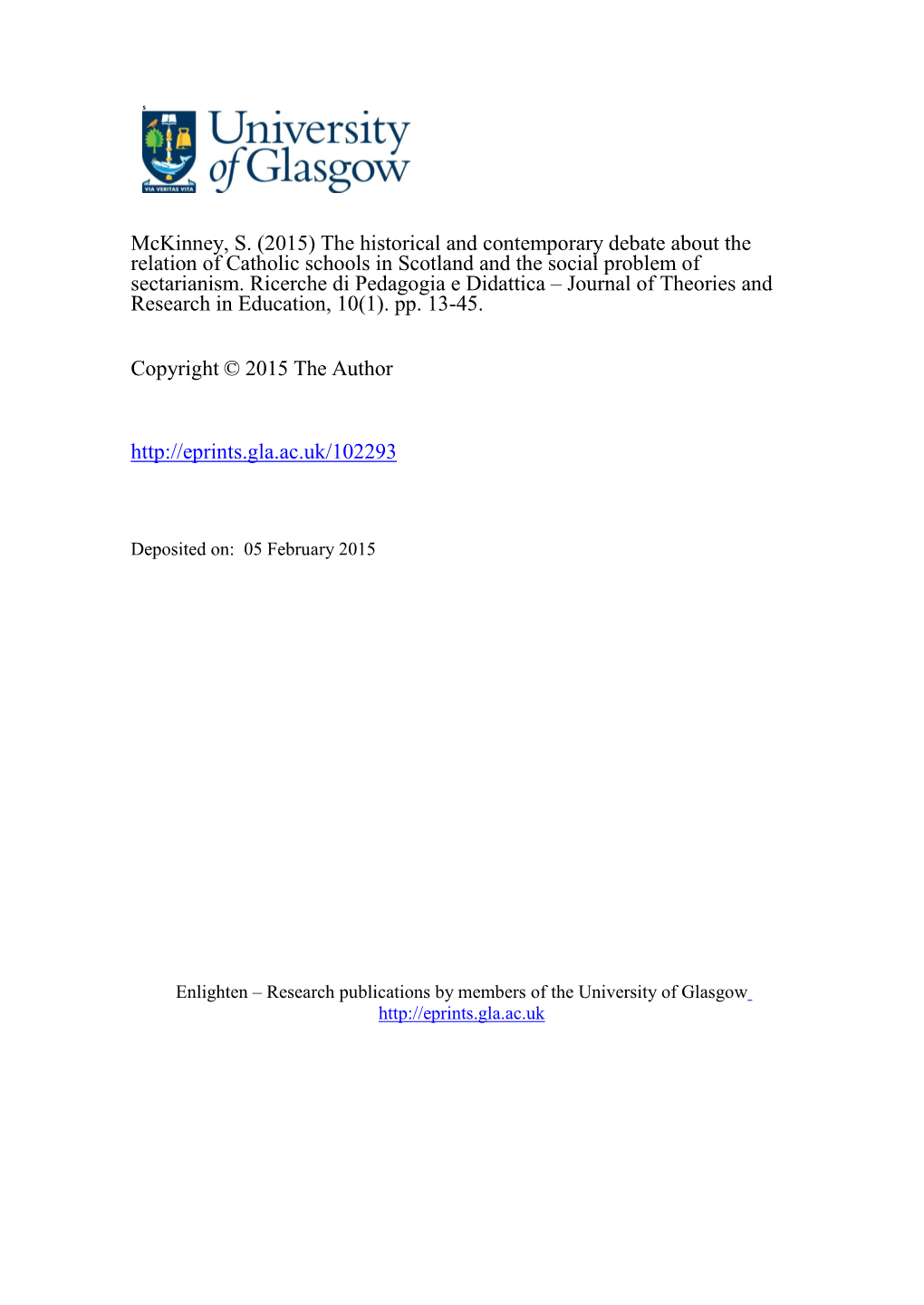 Mckinney, S. (2015) the Historical and Contemporary Debate About the Relation of Catholic Schools in Scotland and the Social Problem of Sectarianism