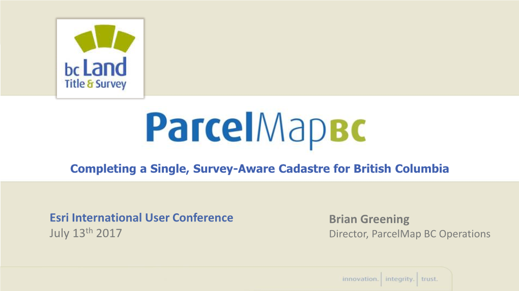 Completing a Single, Survey-Aware Cadastre for British Columbia