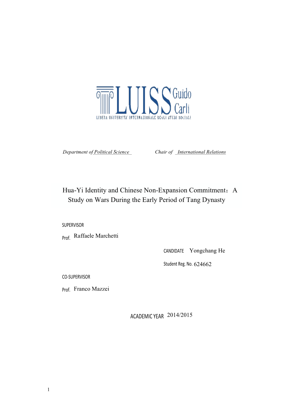 Hua-Yi Identity and Chinese Non-Expansion Commitment：A Study on Wars During Thetitle Early� Period of Tang Dynasty