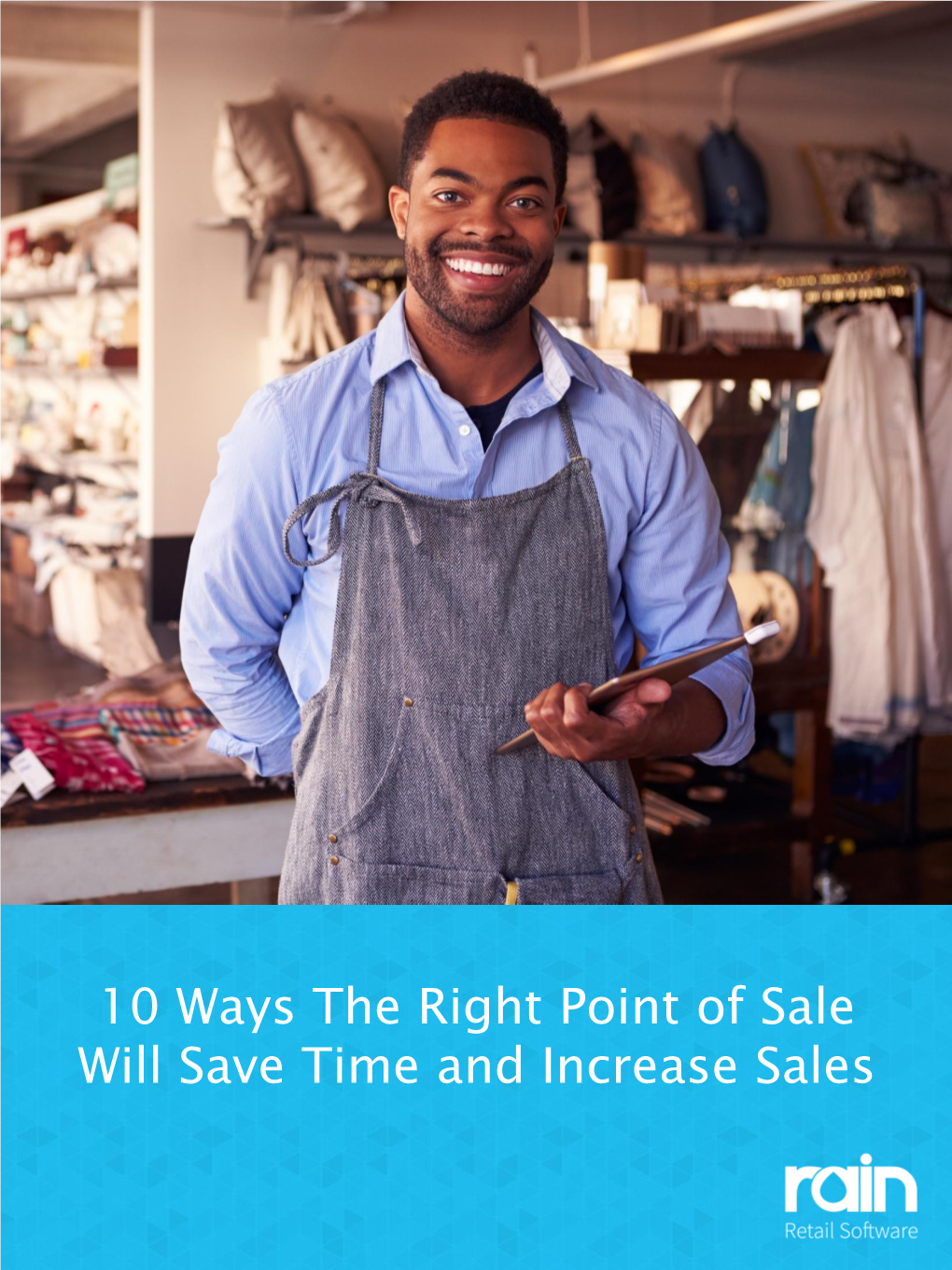 10 Ways the Right Point of Sale Will Save Time and Increase Sales