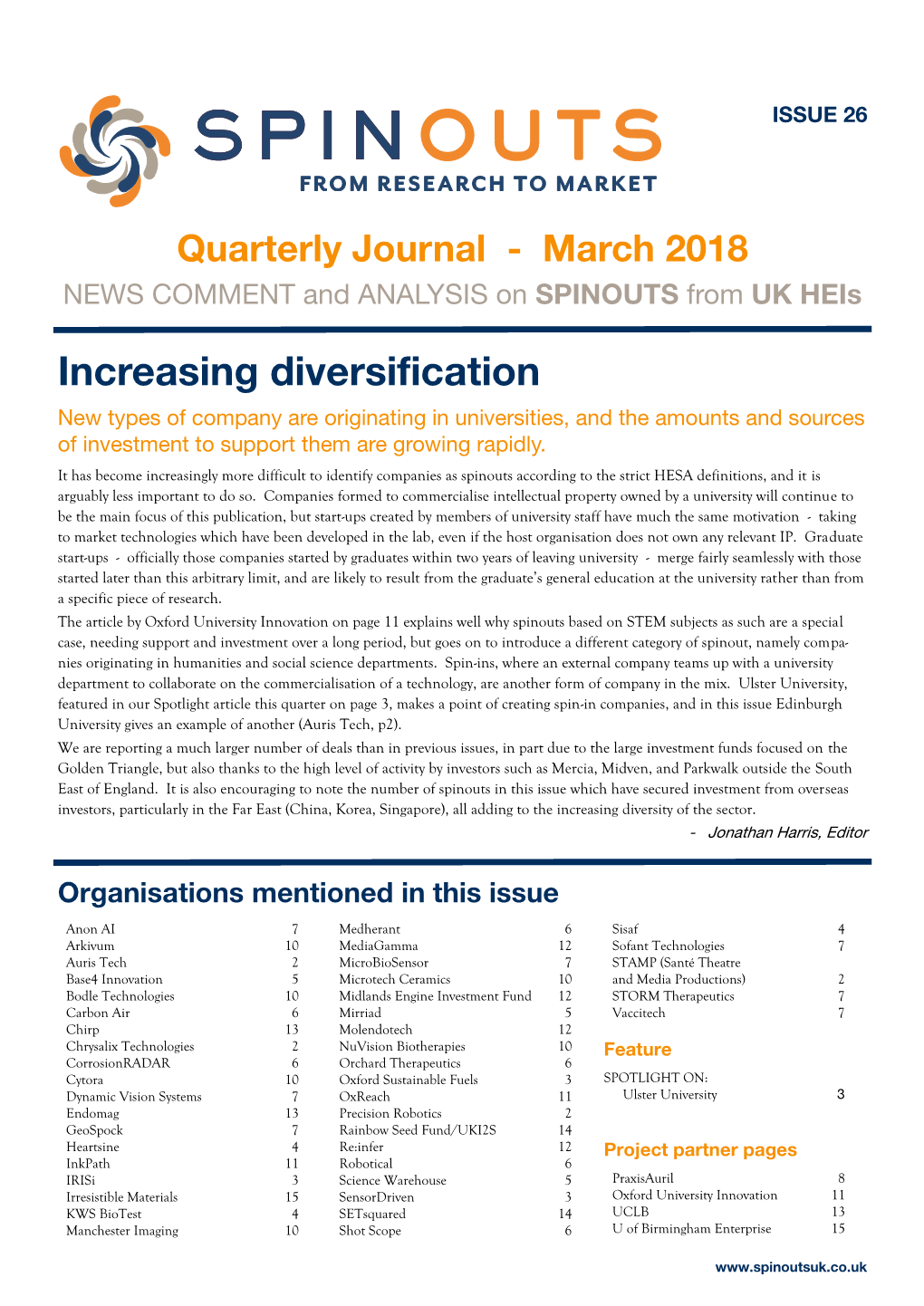 Increasing Diversification New Types of Company Are Originating in Universities, and the Amounts and Sources of Investment to Support Them Are Growing Rapidly