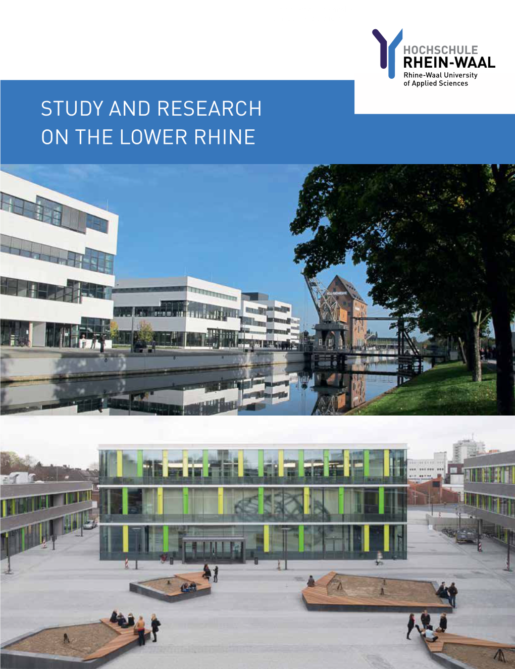 STUDY and RESEARCH on the LOWER RHINE PUBLICATION DETAILS © 2012 Rhine-Waal University of Applied Sciences, Kleve/Kamp-Lintfort 2Nd Revised Edition, 2014