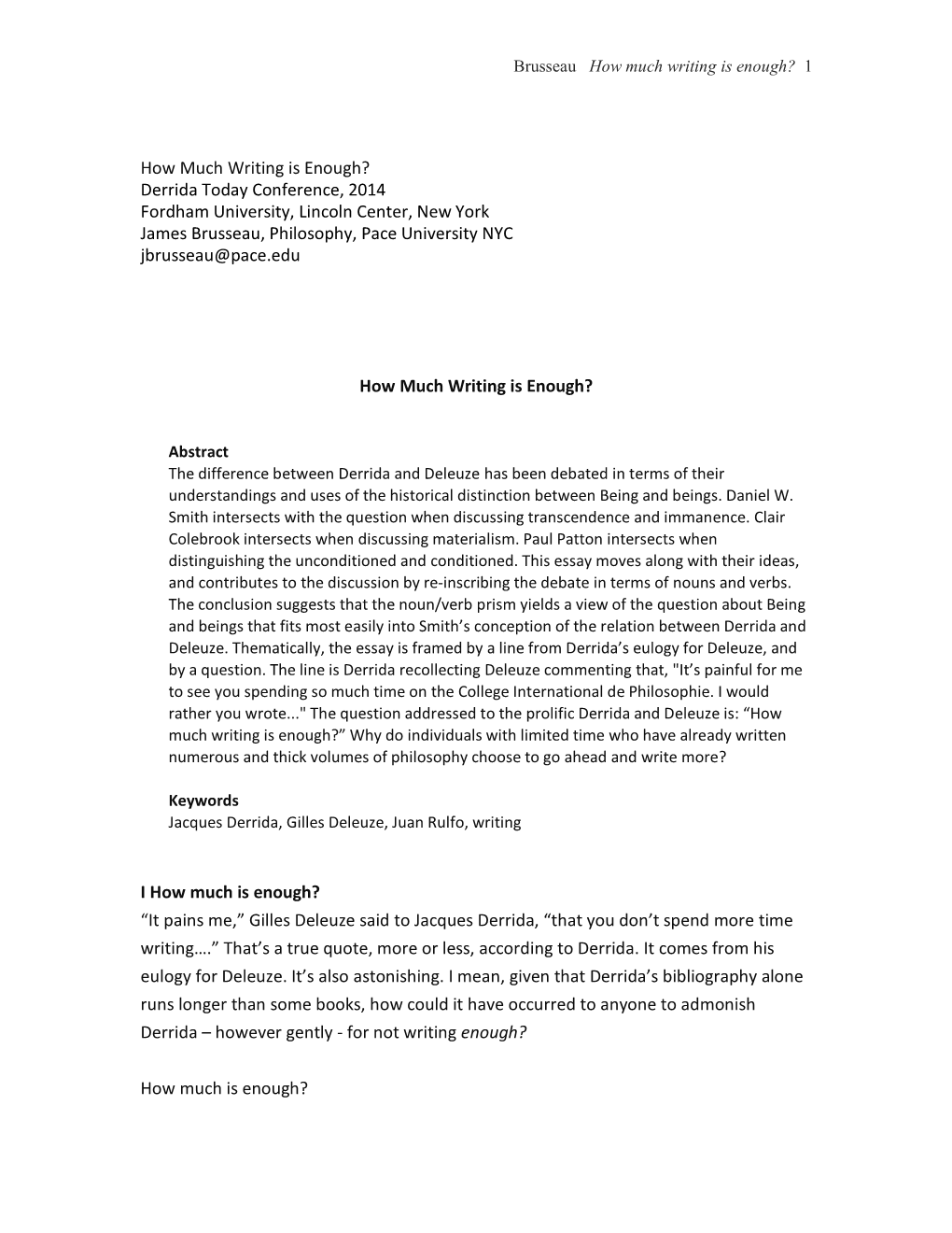 Derrida Today Conference, 2014 Fordham University, Lincoln Center, New York James Brusseau, Philosophy, Pace University NYC Jbrusseau@Pace.Edu