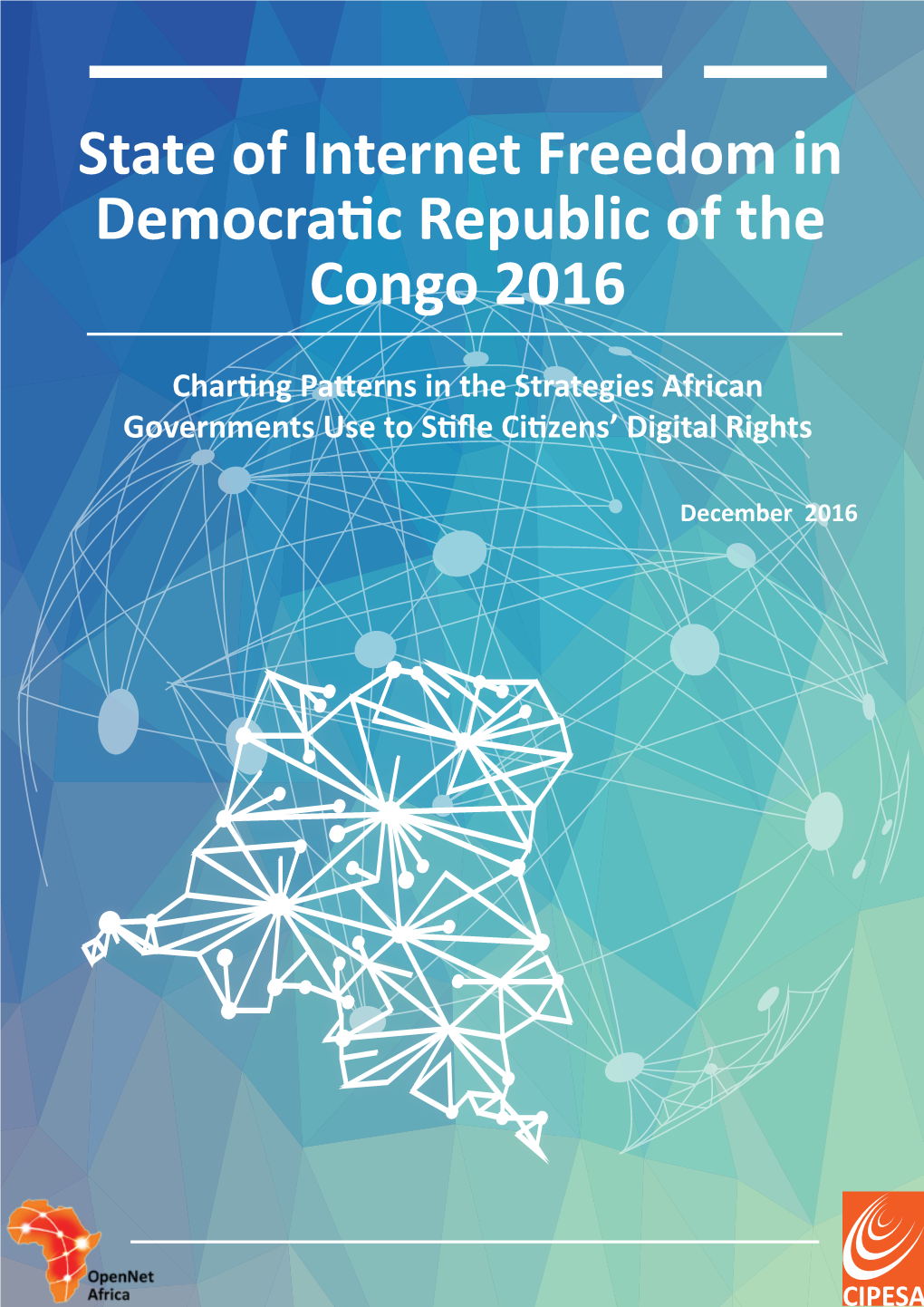 State of Internet Freedom in Democratic Republic of the Congo 2016