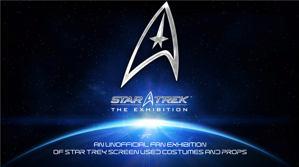 An Unofficial Fan Exhibition of Star Trek Screen Used Costumes and Props Introduction