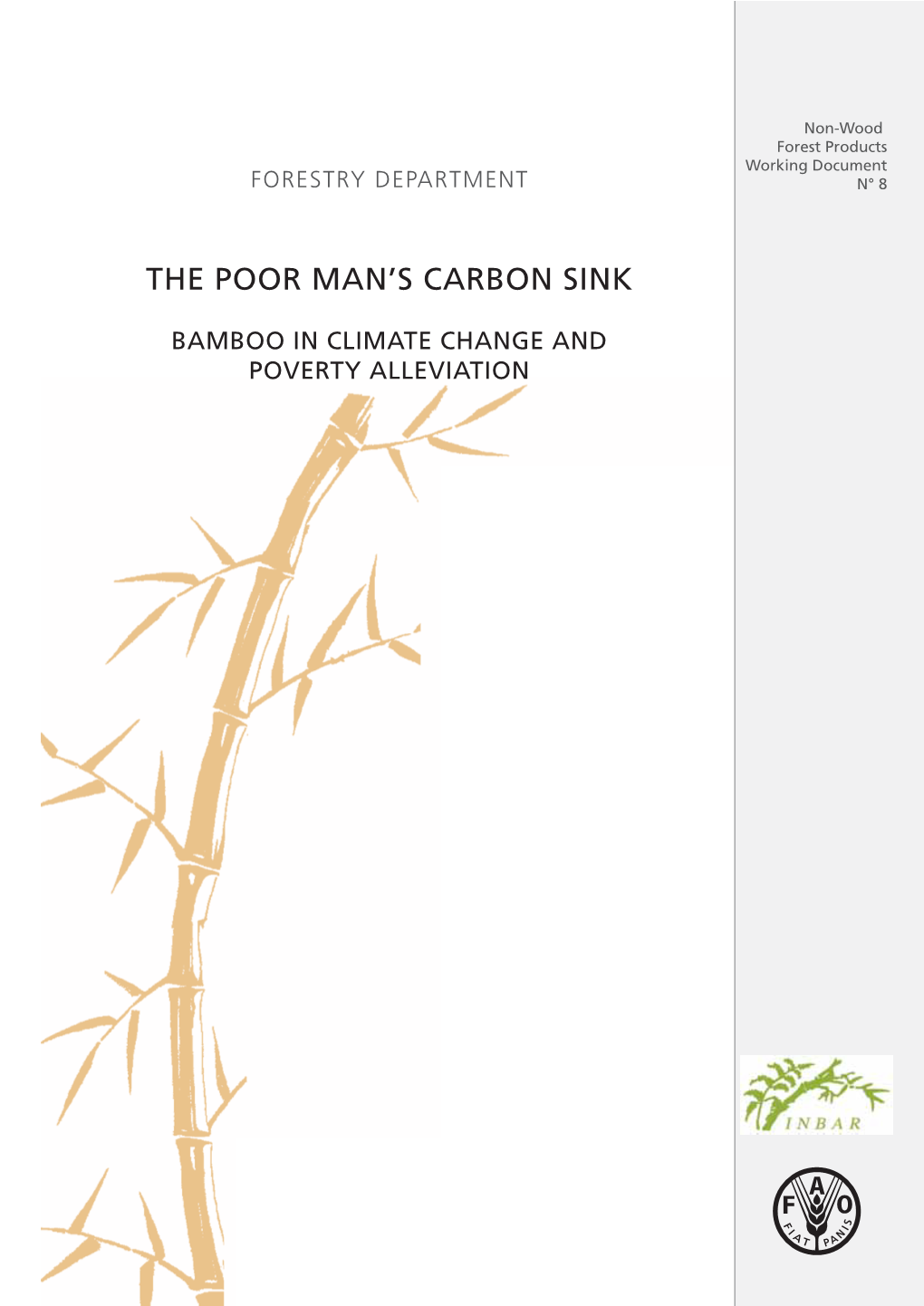 The Poor Man's Carbon Sink