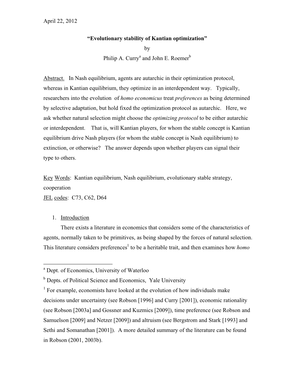 Evolutionary Stability of Kantian Optimization” by Philip A