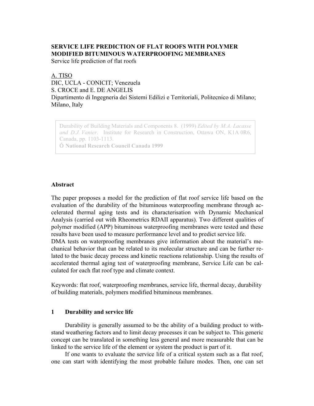 SERVICE LIFE PREDICTION of FLAT ROOFS with POLYMER MODIFIED BITUMINOUS WATERPROOFING MEMBRANES Service Life Prediction of Flat Roofs