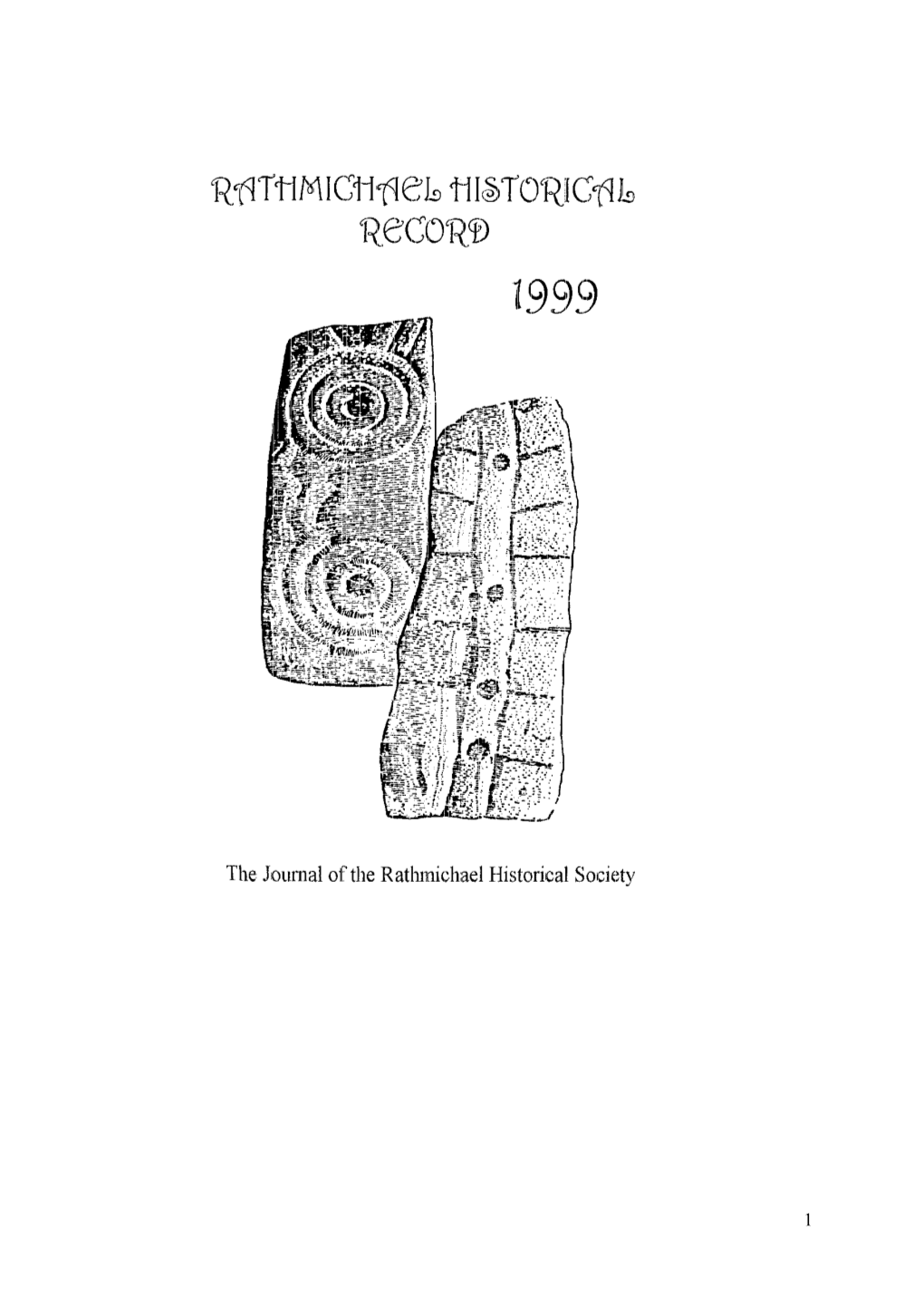 Rathmichael Historical Record 1999 Editor: Rosemary Beckett Assisted by Rob Goodbody