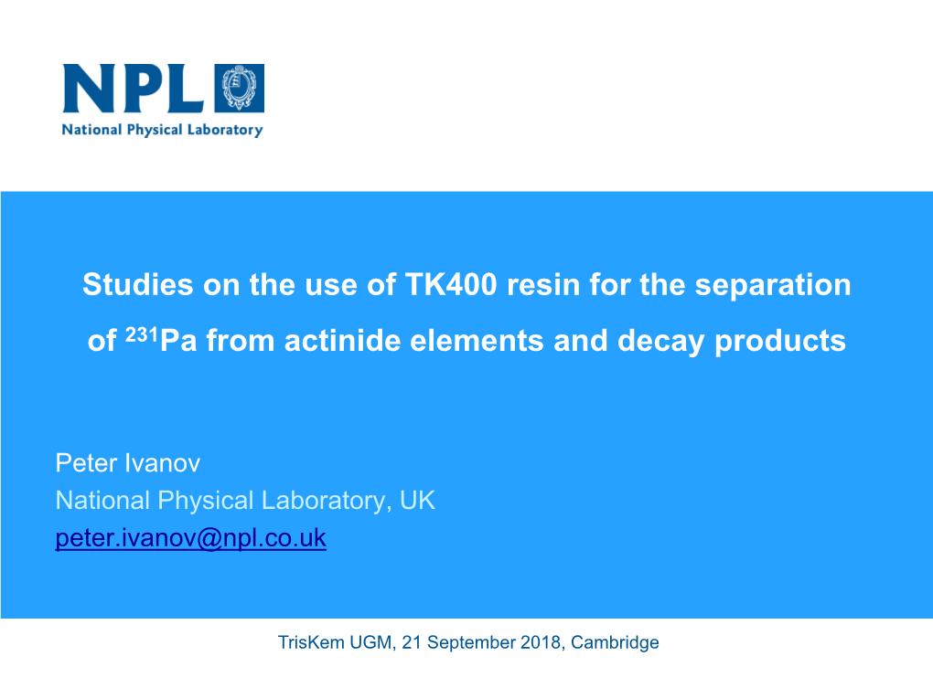 Studies on the Use of TK400 Resin for the Separation of 231Pa from Actinide Elements and Decay Products