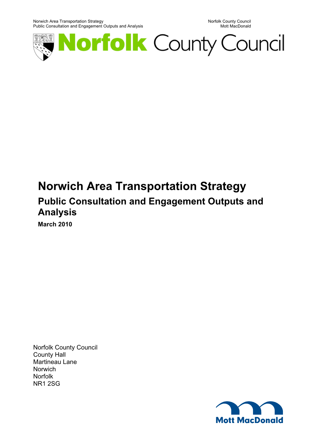 Norwich Area Transportation Strategy Norfolk County Council Public Consultation and Engagement Outputs and Analysis Mott Macdonald