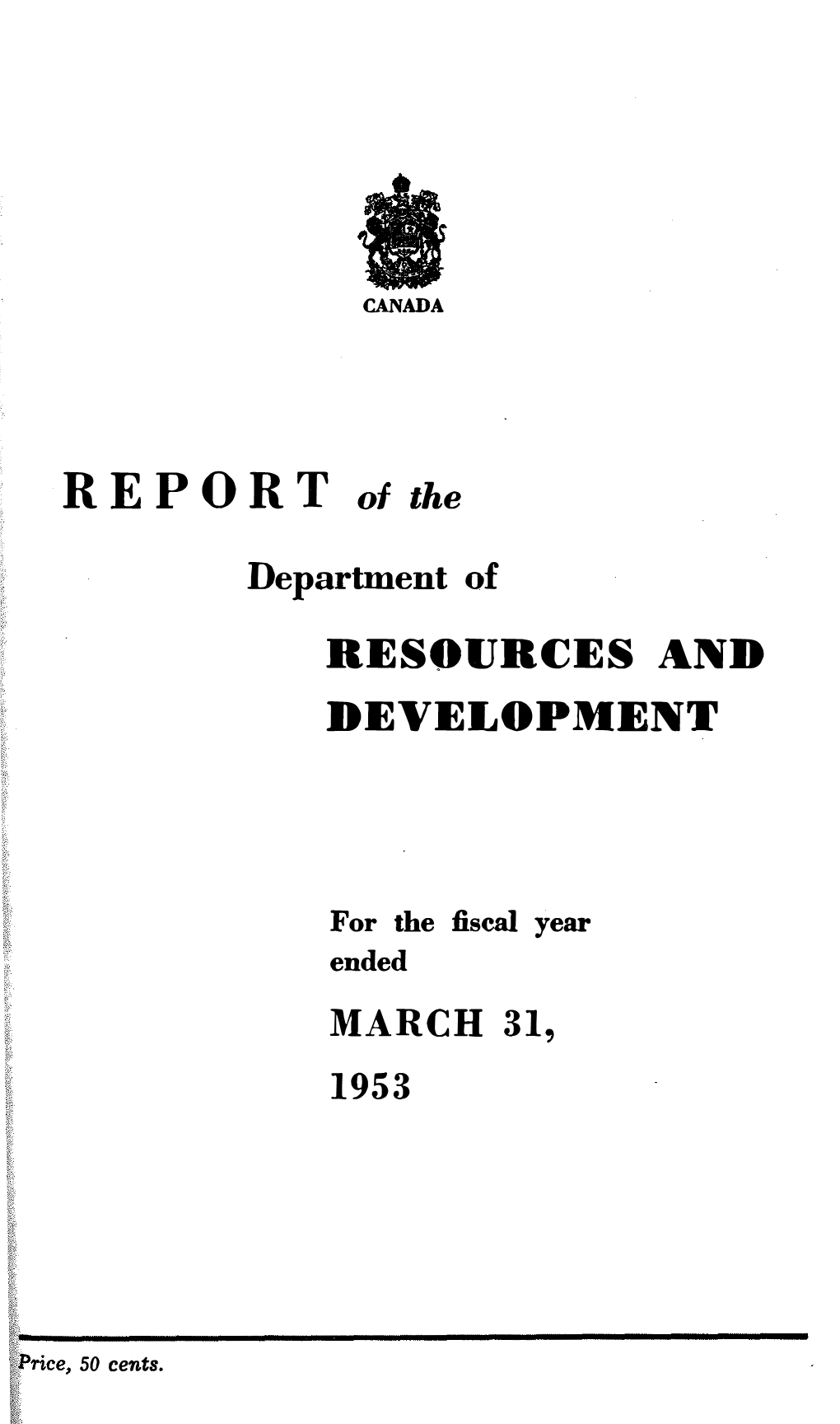 REPORT of the I RESOURCES and DEVELOPMENT 1